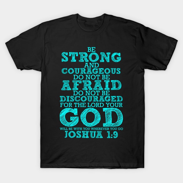 Joshua 1:9 T-Shirt by Plushism